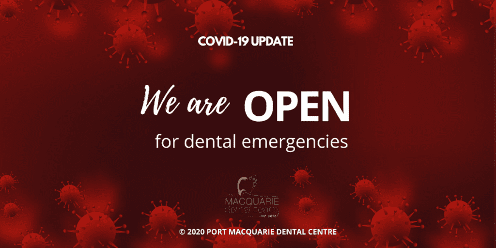 covid-19 update we are open for dental emergency port macquarie