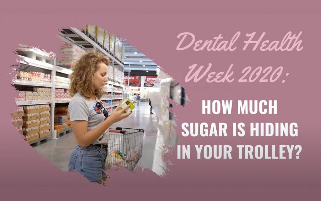Dental Tips- How much sugar is hiding in your trolley?