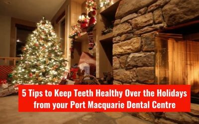 5 Tips To Keep Teeth Healthy Over The Holidays From Port Macquarie Dental Centre